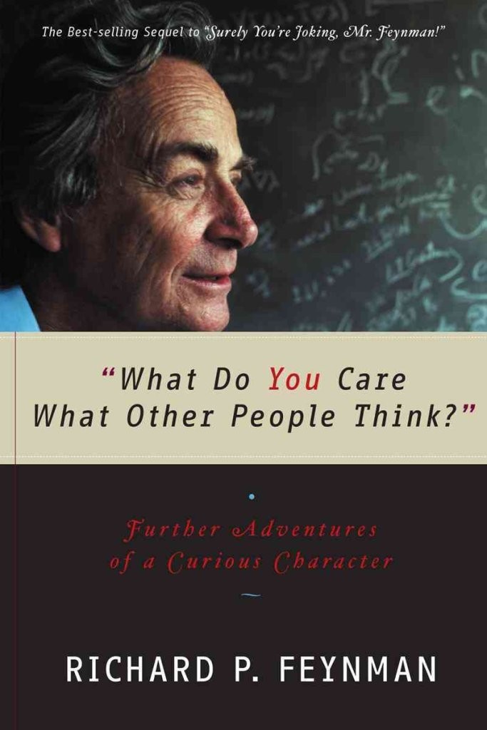 “What Do You Care What Other People Think?”: Further Adventures of a Curious…