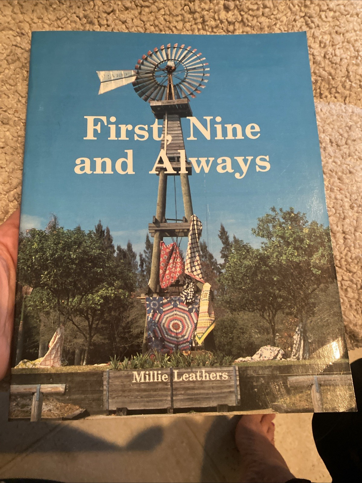 First, Nine and Always by Millie Leathers Quilting Patterns(127 Pages 1986)