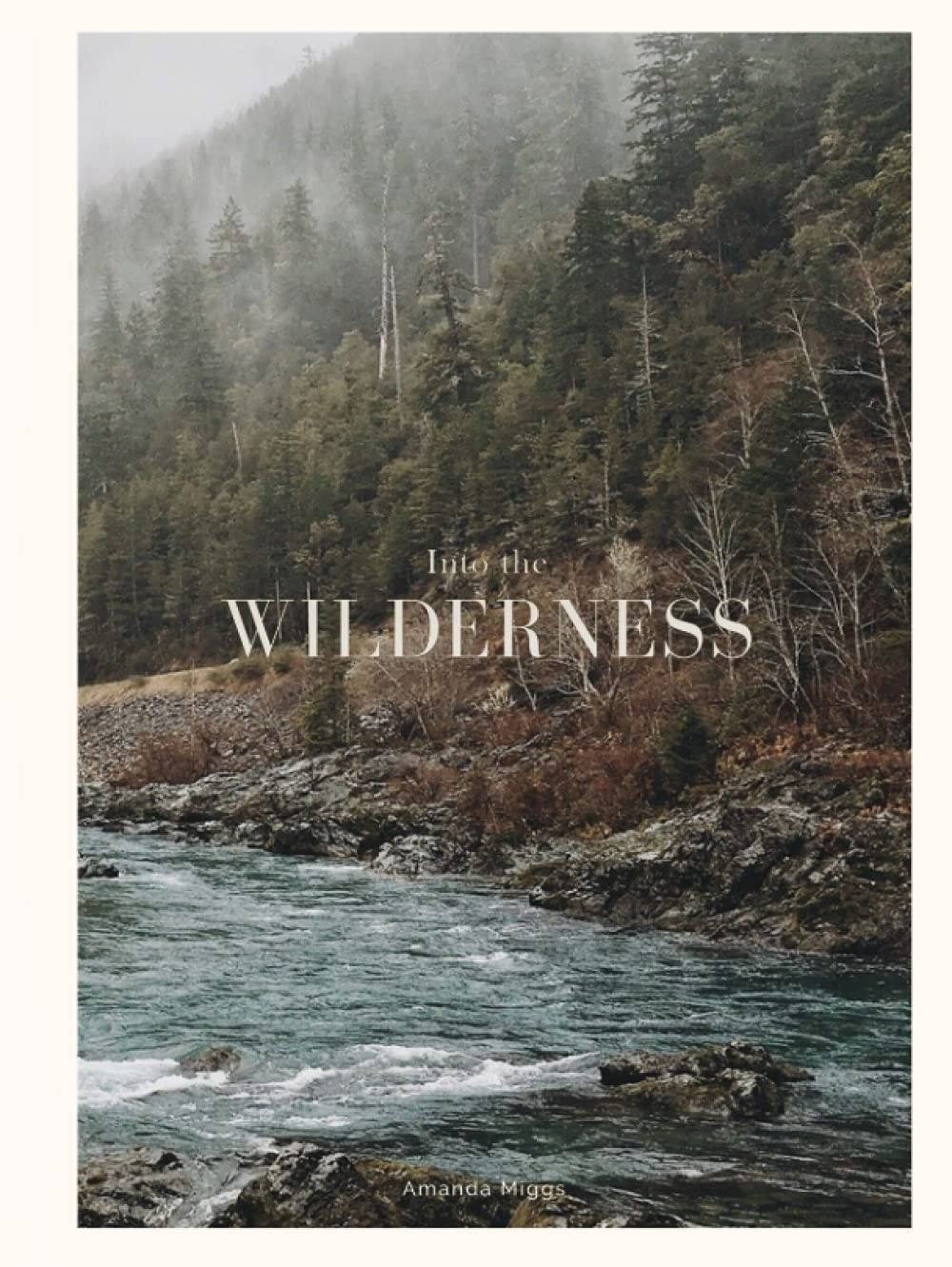 Into The Wilderness: Forest Coffee Table Book: Large 8.25×11 Inches, Cocktai…