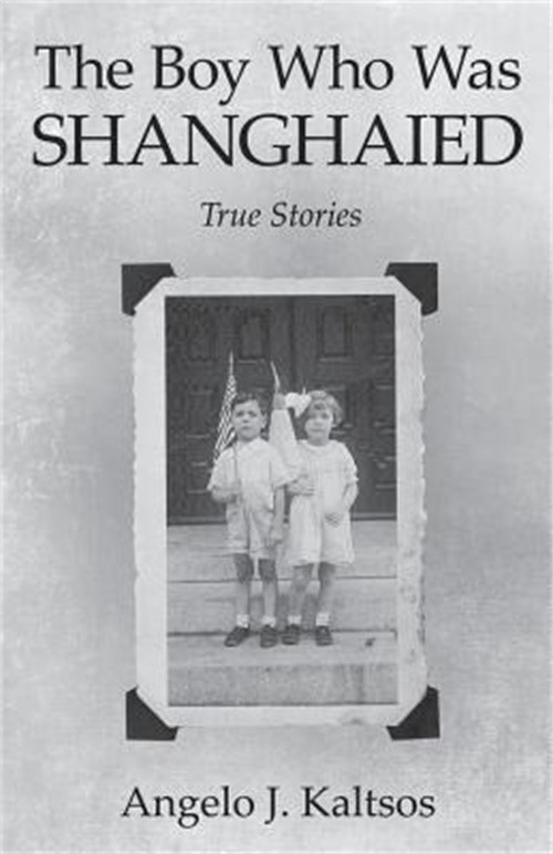 The Boy Who Was Shanghaied: True Stories (Paperback or Softback)