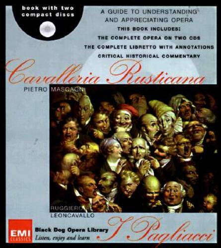 Cavalleria Rusticana/I Pagliacci (Black Dog Opera Library) – Hardcover – GOOD