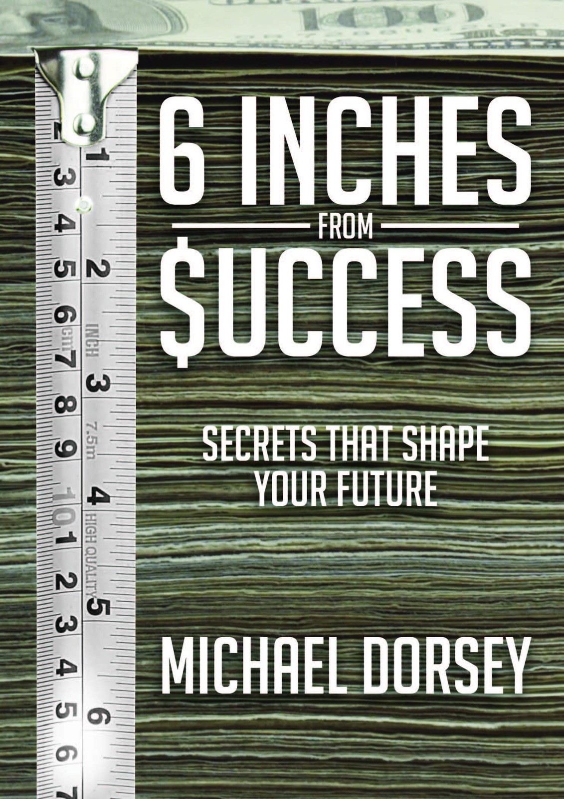 6 Inches from Success – Michael Dorsey – Acceptable – See condition notes