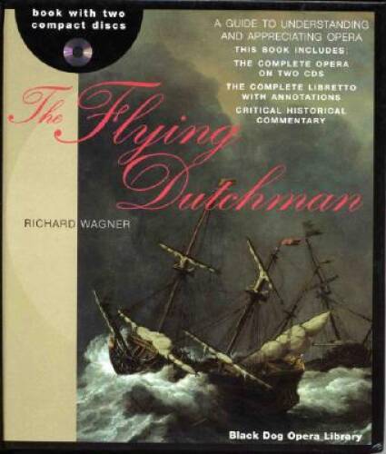 The Flying Dutchman (The Black Dog Opera Library) – Hardcover – GOOD