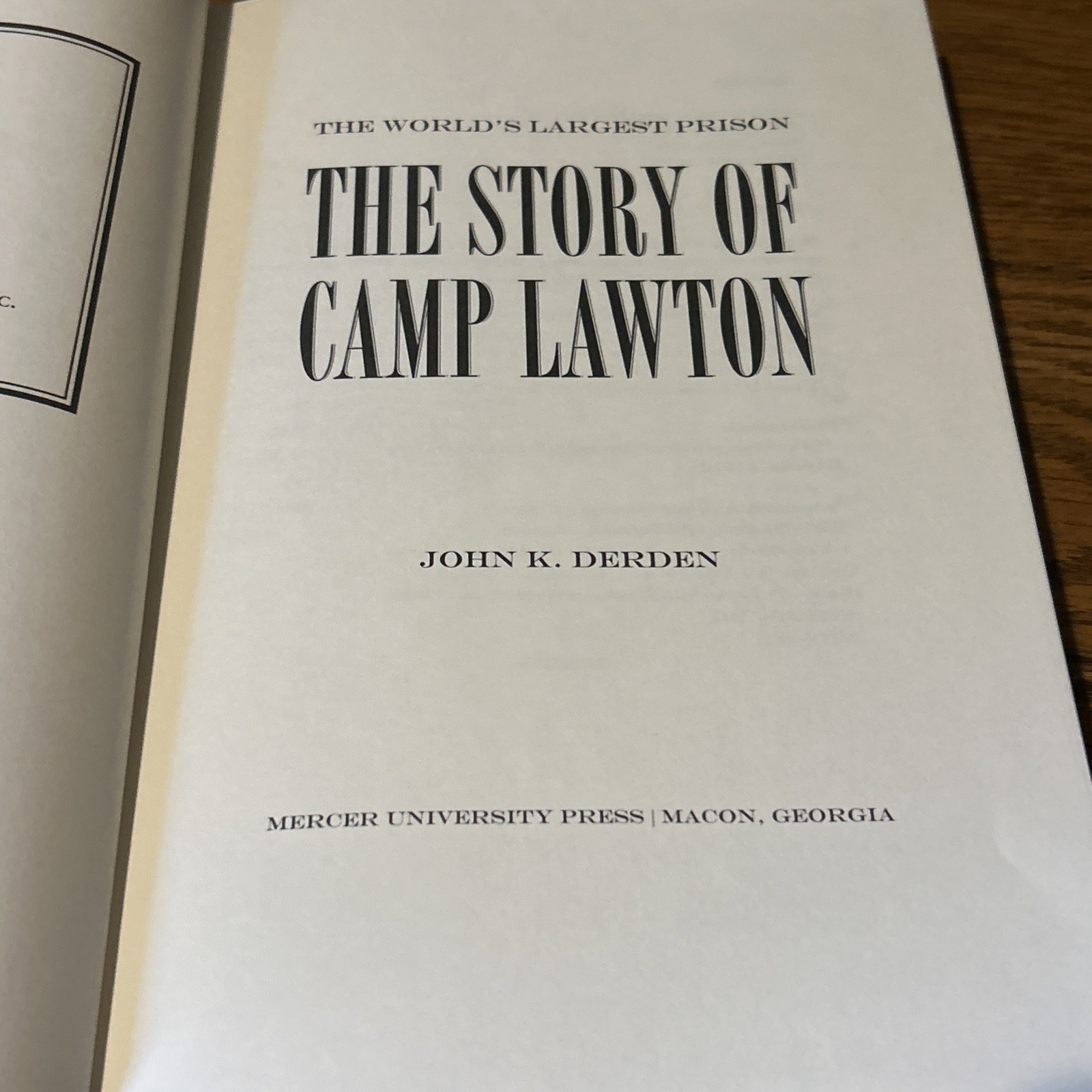 The Worlds Largest Prison: The Story Of Camp Lawton Darden HC/DJ 1st