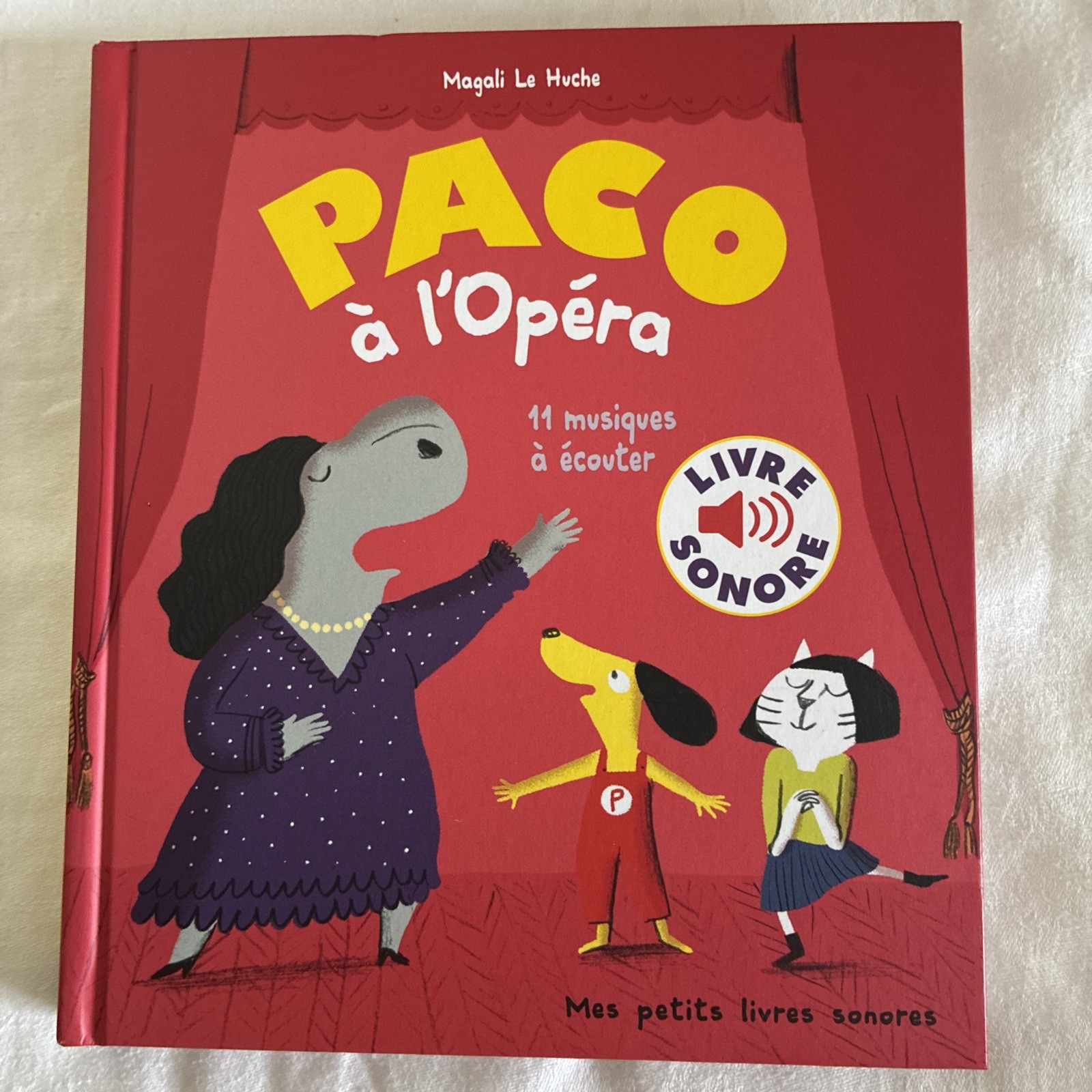 Paco a l’Opera (Livre sonore) 16 musiques a ecou… by Le Huche, Magali Hardback