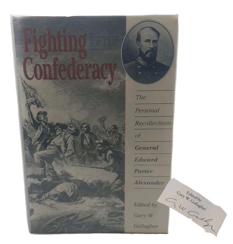 Fighting for the Confederacy Gary W. Gallagher Hardcover 1989 Autographed