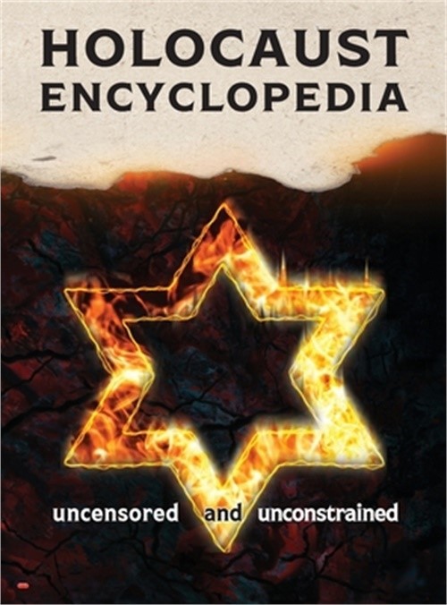 Holocaust Encyclopedia, 4th ed., b&w: Uncensored and Unconstrained (Hardback or