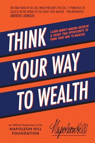 Think Your Way to Wealth: Learn Money-Making Secrets Grasp This Op – VERY GOOD