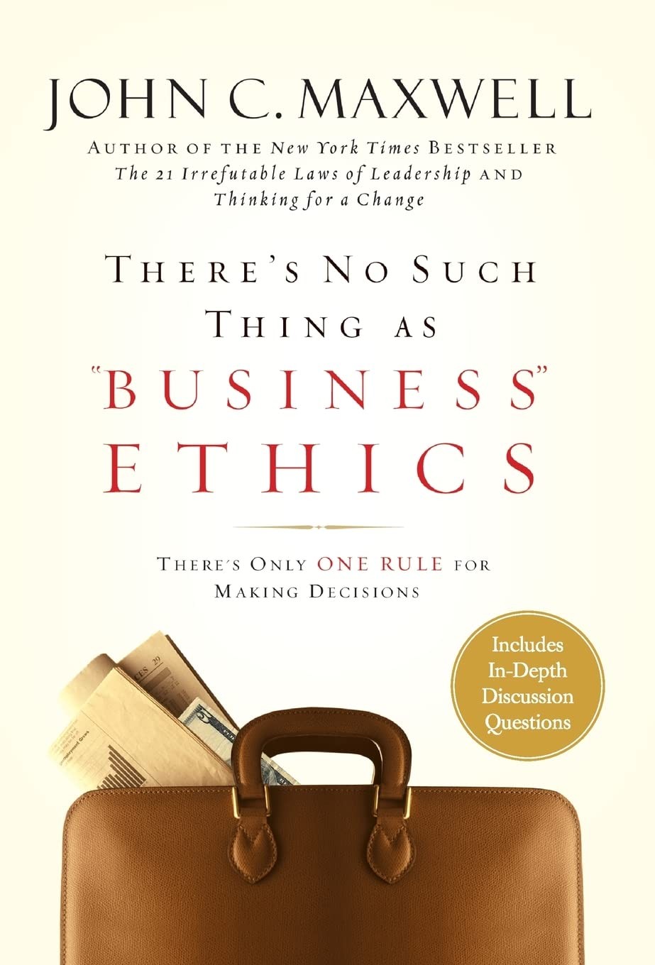 There’s No Such Thing as “Business” Ethics: There’s Only One Rule for Making…