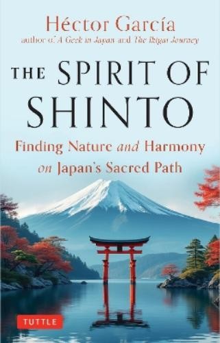 Hector Garcia The Spirit of Shinto (Hardback) (UK IMPORT)