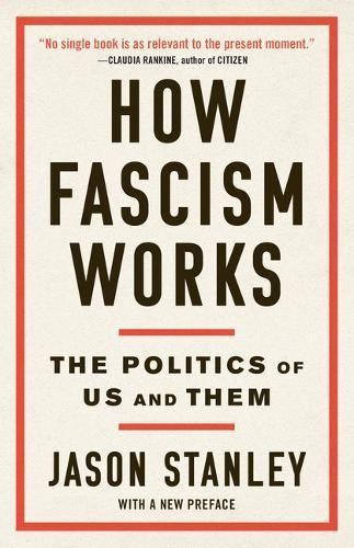 Jason Stanley How Fascism Works (Paperback)