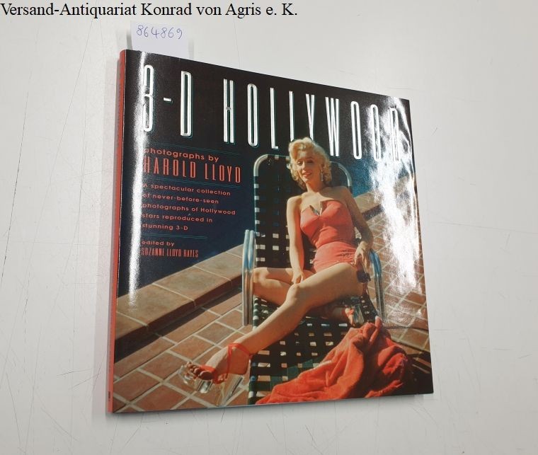 3-D Hollywood : A spectacular collection of never-before-seen photographs of Hol