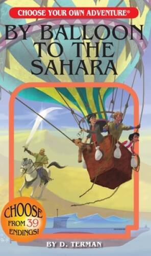 By Balloon to the Sahara (Choose Your Own Adventure: From the Lost Ar – GOOD