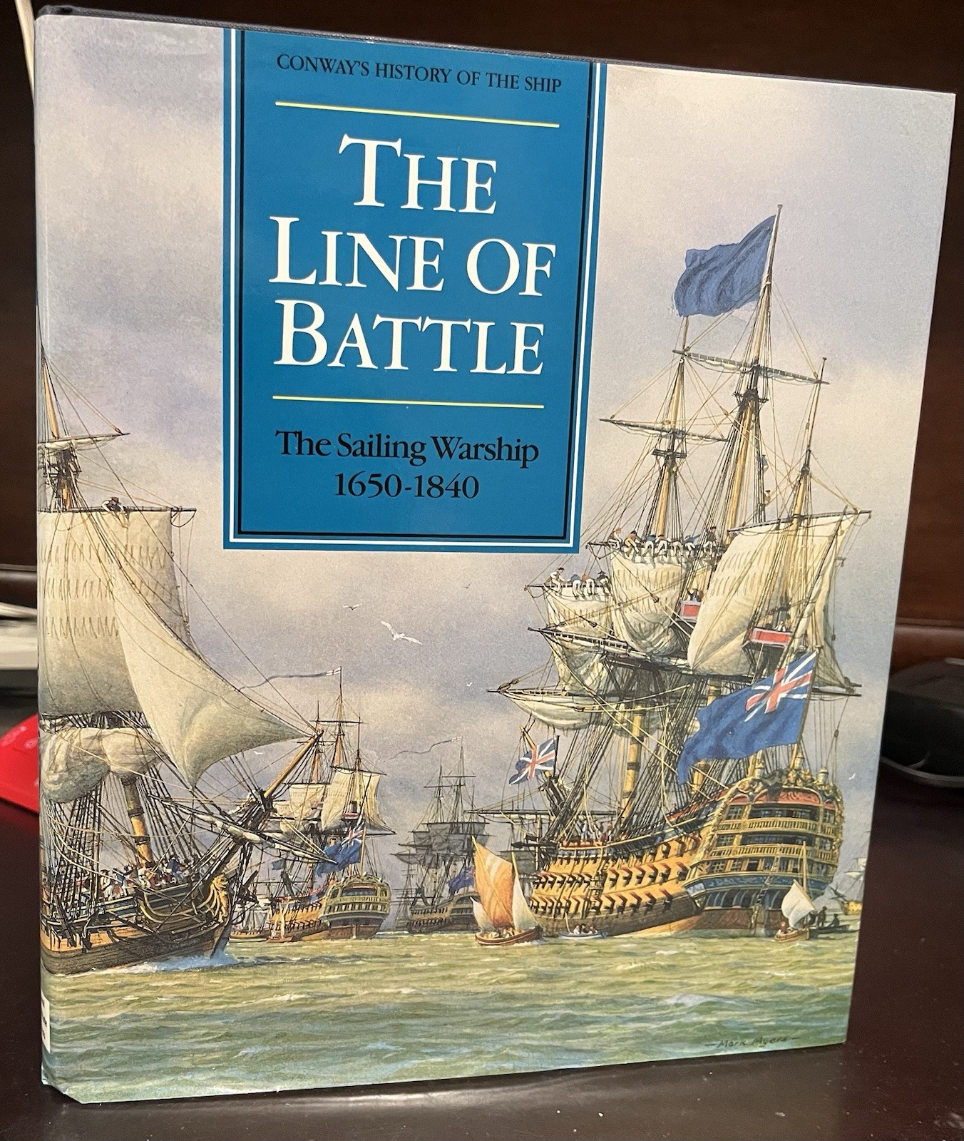 The Line of Battle: The Sailing Warship, 1650-1840 by Brian Lavery Book