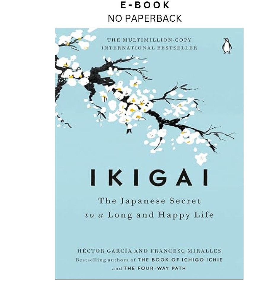 Ikigai: The Japanese Secret to a Long and Happy , Héctor García 2017