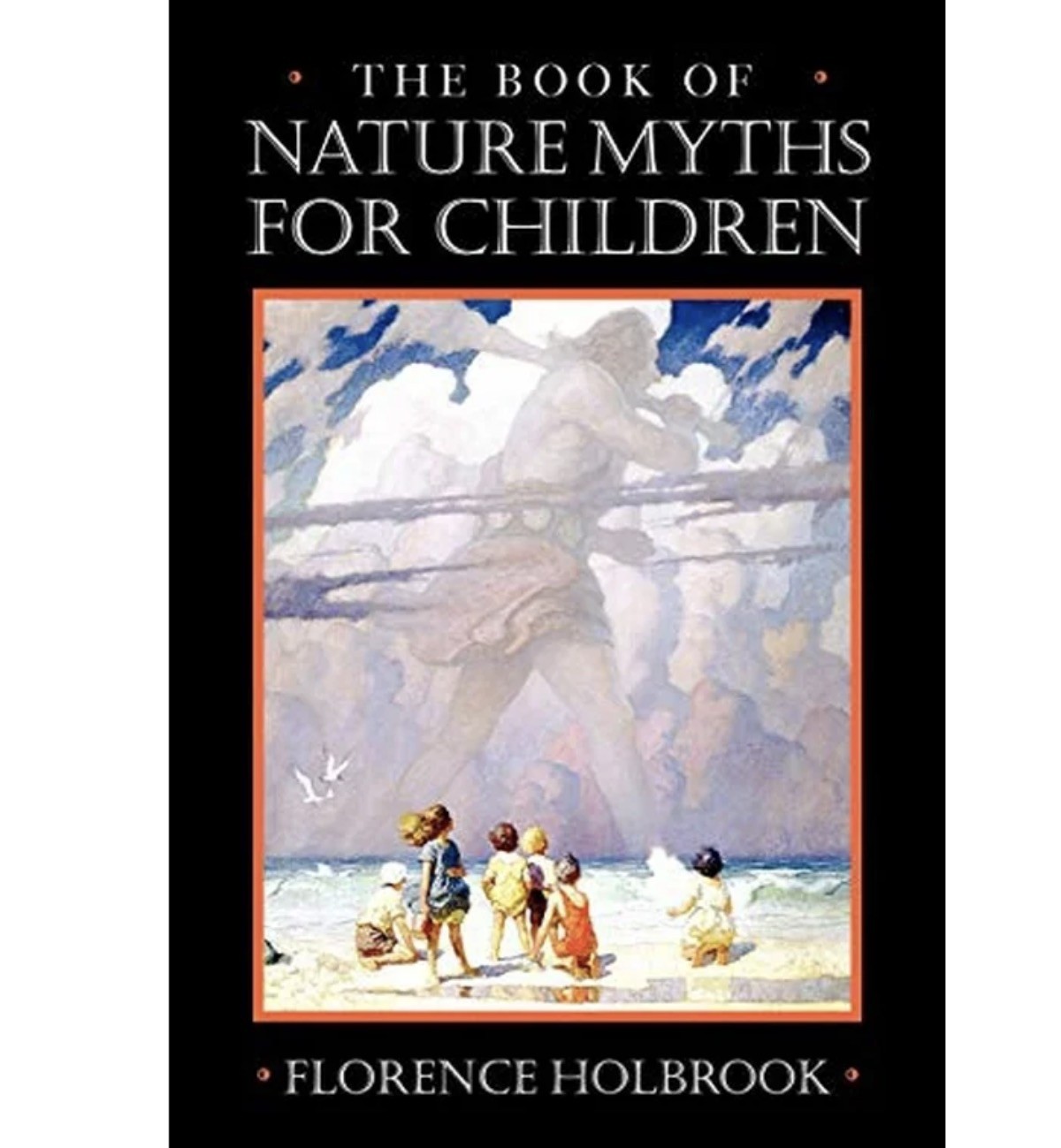 Book of Nature Myths for Children by Florence Holbrook (1997, Trade Paperback)