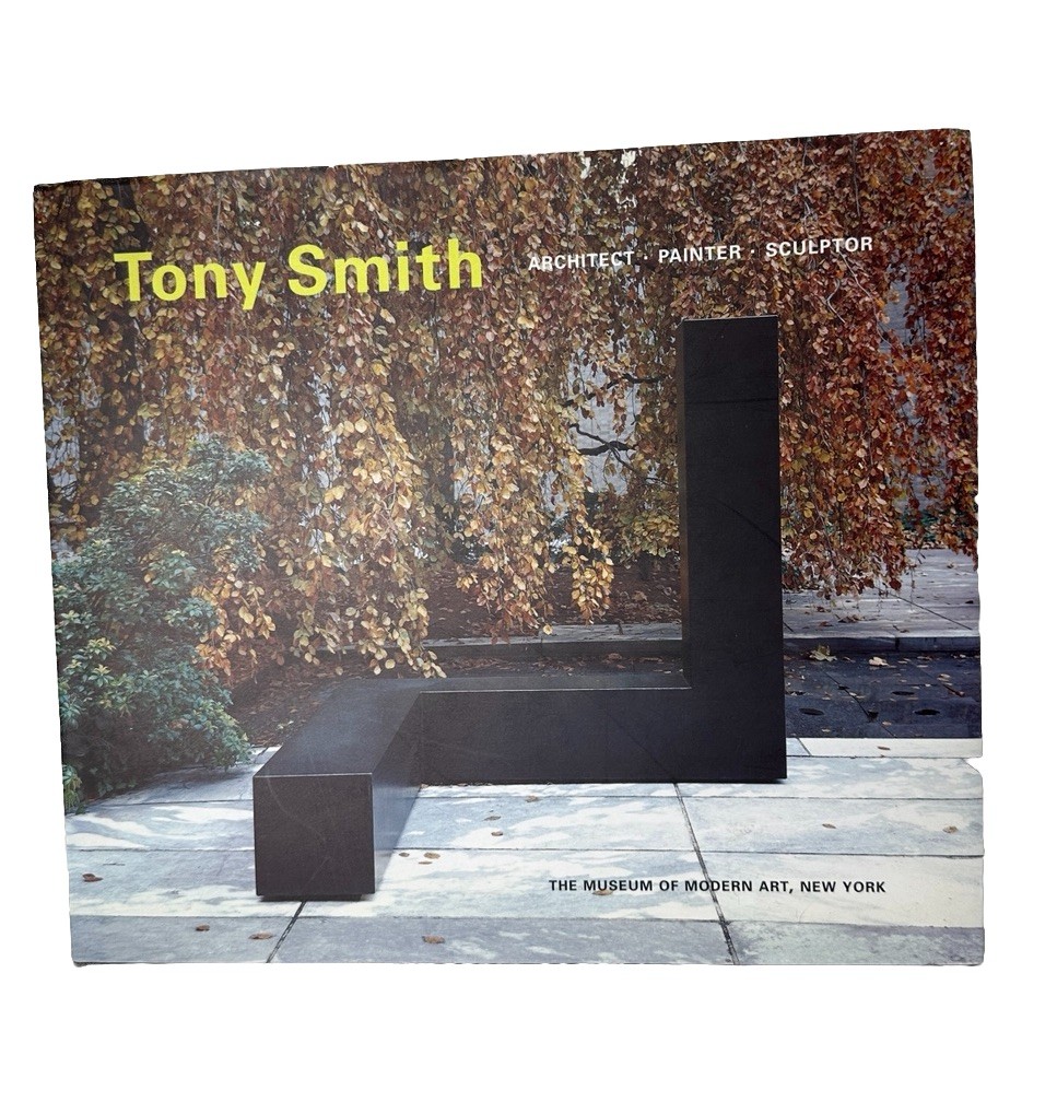 Tony Smith : Architect, Painter, Sculptor Hardcover Robert Storr 1998 MOMA