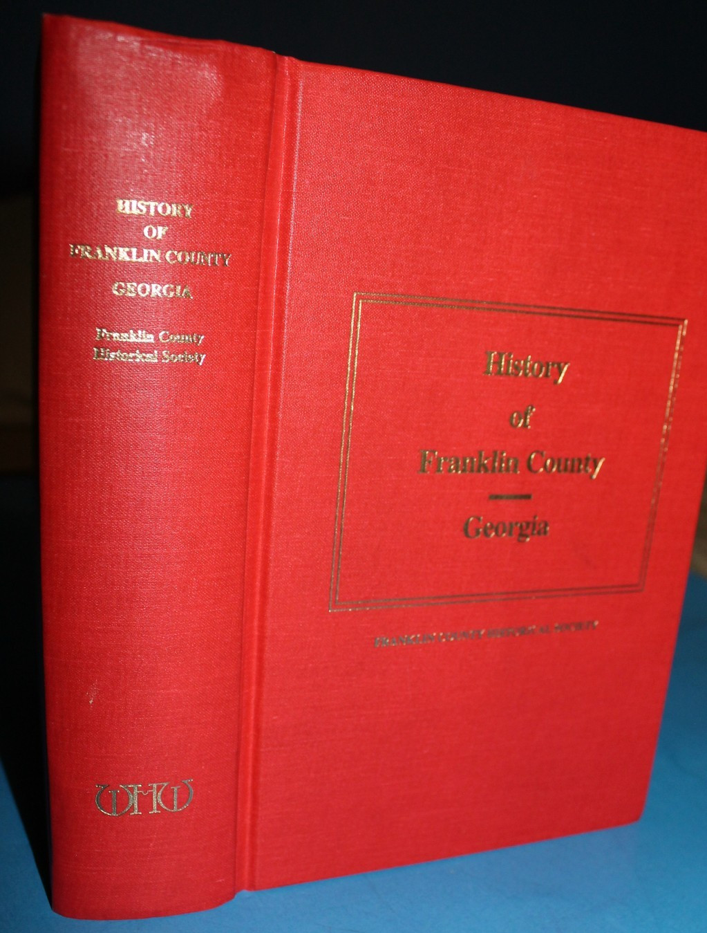 HISTORY OF FRANKLIN COUNTY, GEORGIA (1986 HB) 860 pgs Genealogy, Cemeteries