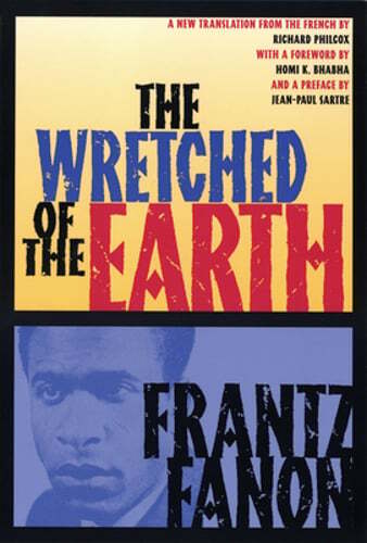 The Wretched of the Earth by Frantz Fanon: Used