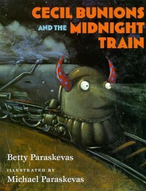 Cecil Bunions and the Midnight Train Hardcover Betty Paraskevas