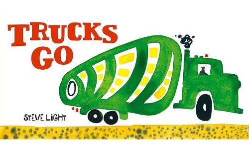 Trucks Go – Board book By Light, Steve – GOOD