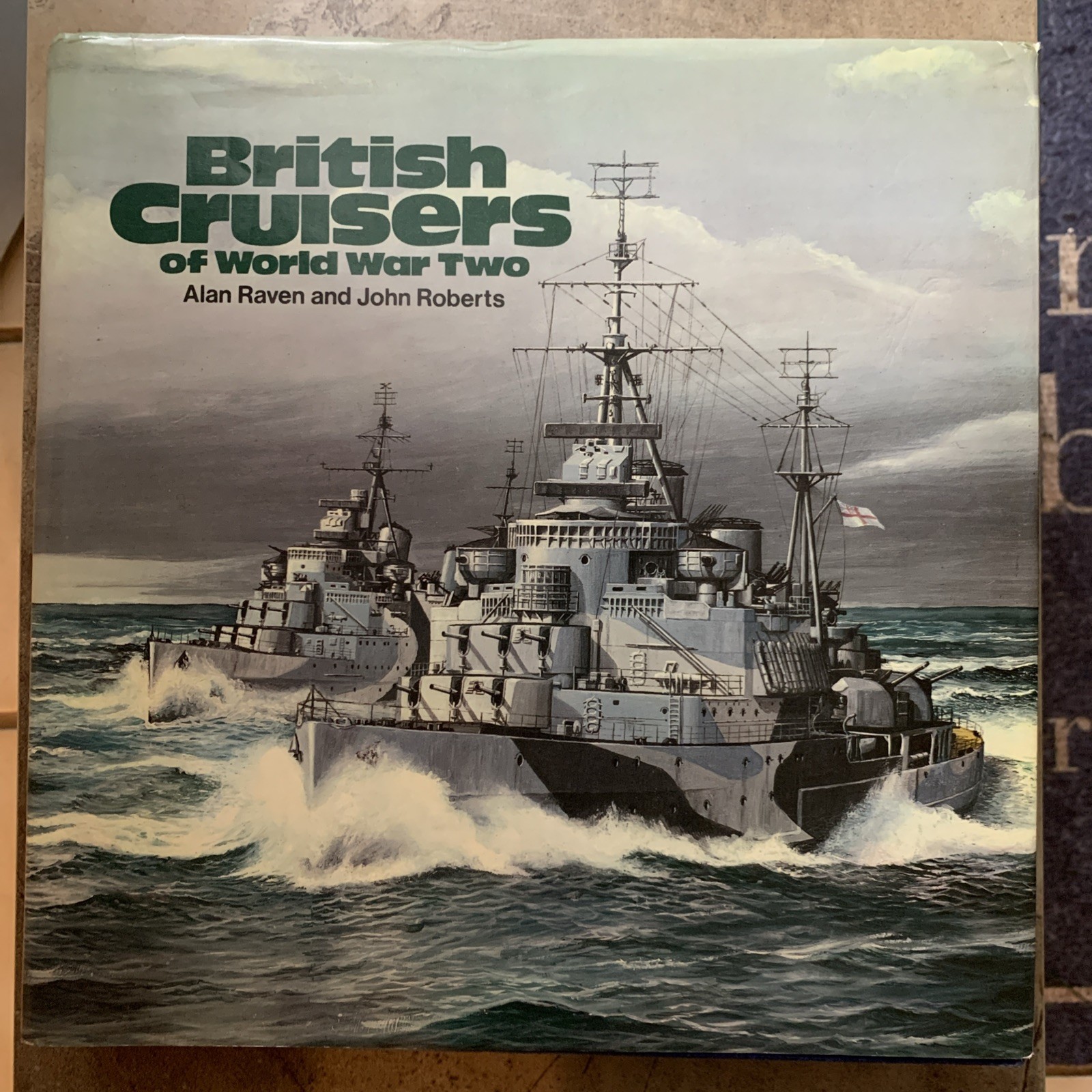 British Cruisers of World War Two – Raven & Roberts – 1980 – Hardcover
