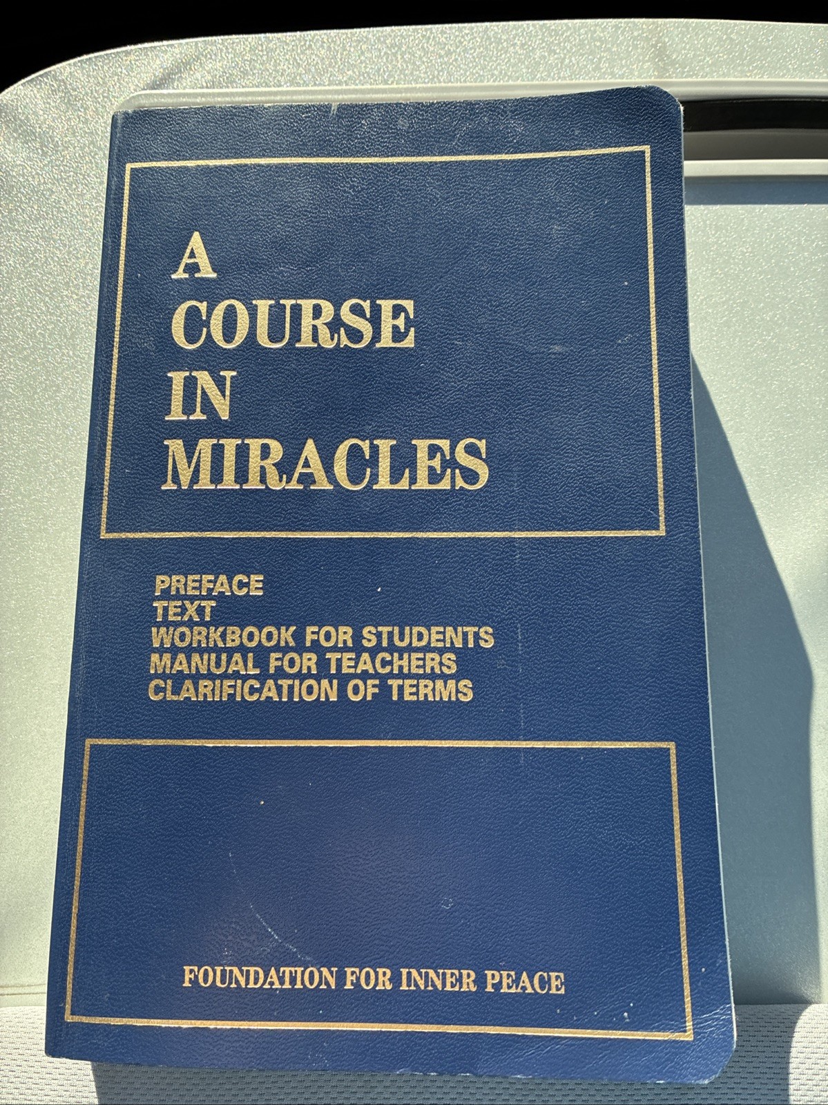 A Course in Miracles : Combined Volume Foundation For Inner Peace 1992 Softcover