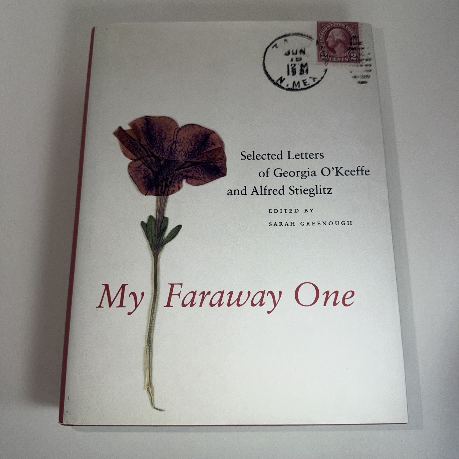 My Faraway One Vol. 1 : Selected Letters of Georgia o’Keeffe Alfred Stieglitz