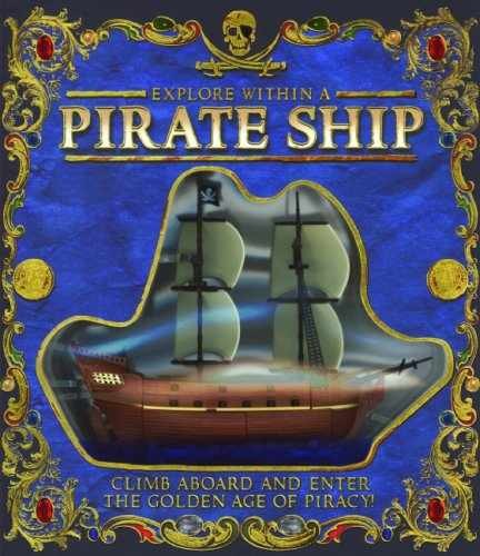 Explore Within a Pirate Ship – Hardcover, by Beck Paul – Very Good