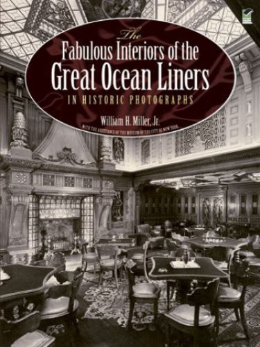 The Fabulous Interiors of the Great Ocean Liners in Historic Photographs (Dover