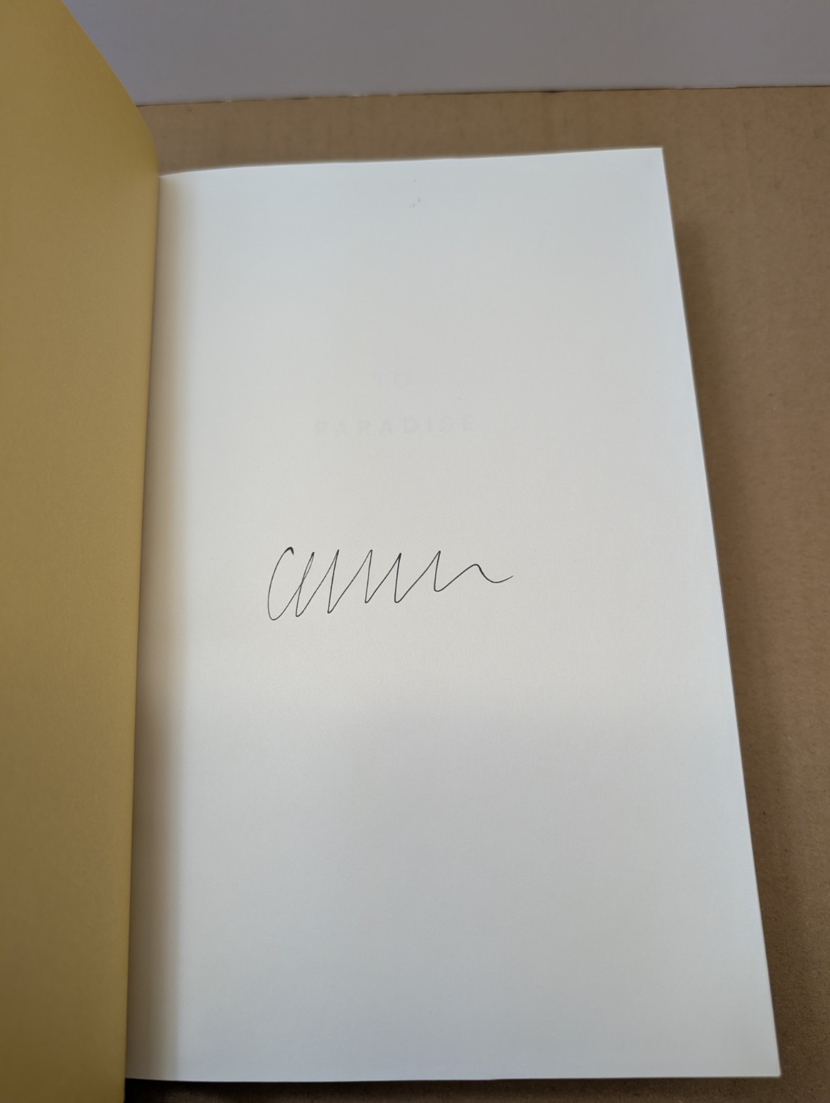 To Paradise. Hanya Yanagihara. Signed 1st HC A Little Life 2022. Hardcover