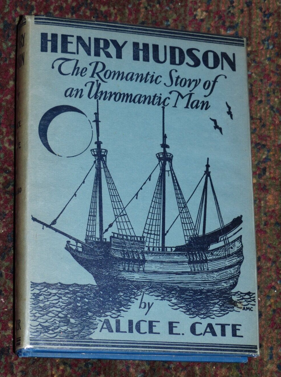 RARE 1932 1st DJ HENRY HUDSON River Ship Exploration Dutch New York Alice E Cate