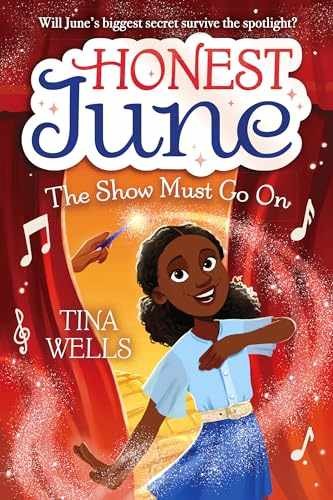Honest June: The Show Must Go On – Hardcover, by Wells Tina – Very Good