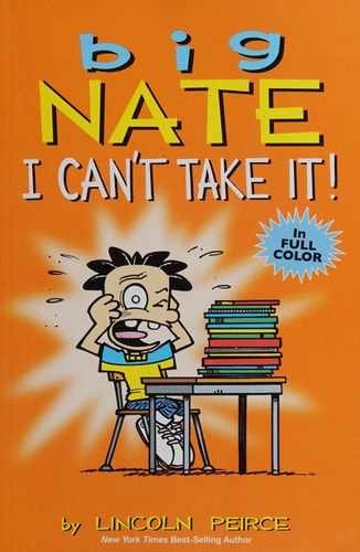 Big Nate I Can’t Take it, by Peirce Lincoln – Very Good