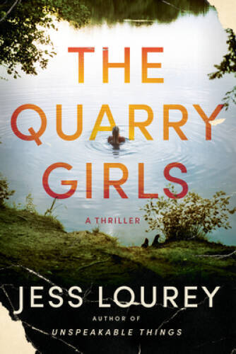 The Quarry Girls: A Thriller – Paperback By Lourey, Jess – GOOD