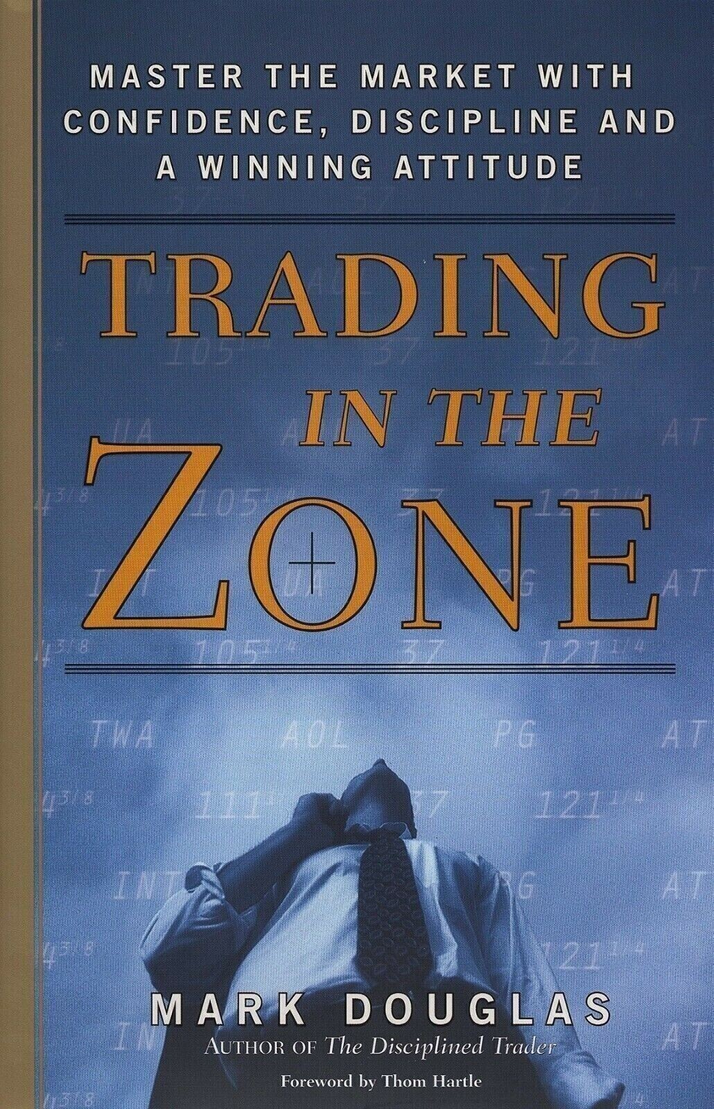 Trading in the Zone : Master the Market with Confidence – Hardcover