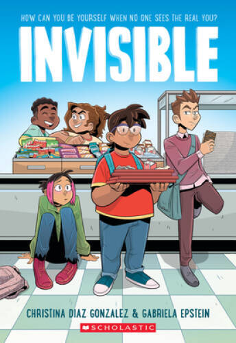 Invisible: A Graphic Novel – Paperback By Gonzalez, Christina Diaz – GOOD