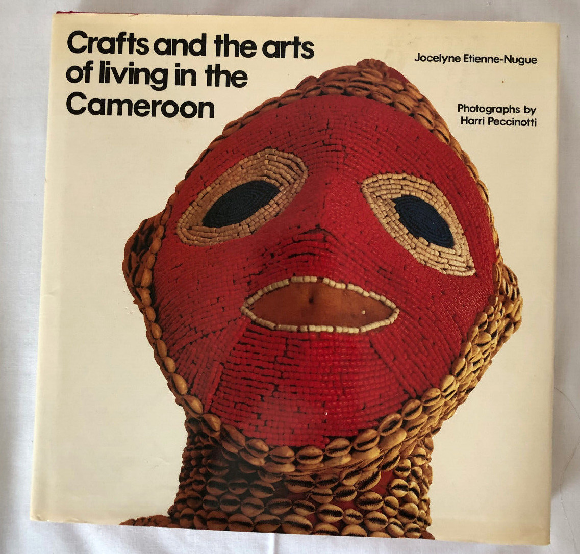 JOCELYNE ETIENNE-NUGUE Crafts and Arts of Living in the Cameroon HB 1982 Ilustra