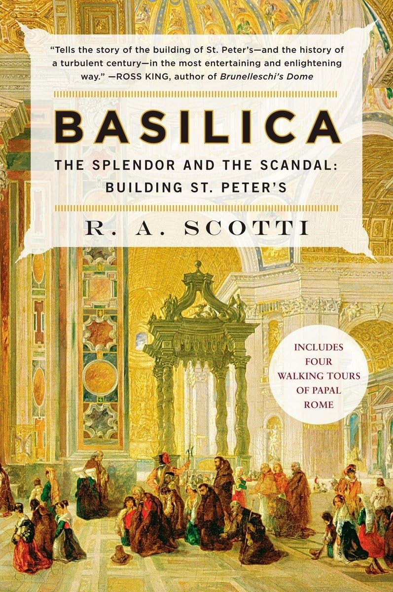 Basilica: The Splendor and the Scandal: Building St. Peter’s