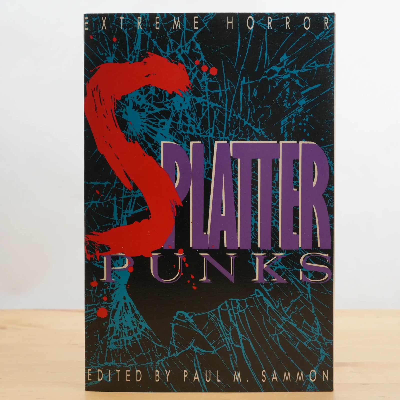 Splatterpunks: Extreme Horror edited by Paul M. Sammon (St. Martins, 1990) 1st