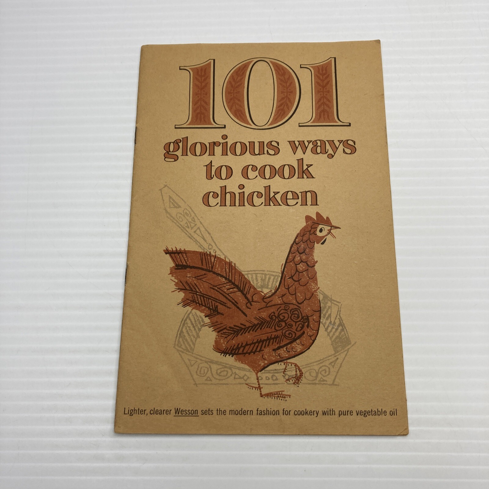 Wesson Cooking Oil Recipe Booklet 101 Glorious Ways to Cook Chicken 16 Pages