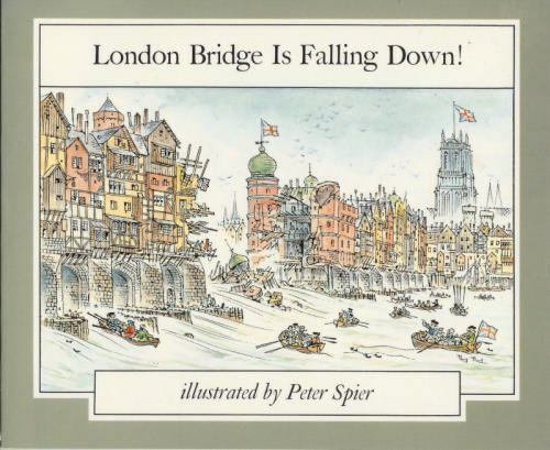 London Bridge is Falling Down! (Zephyr Books) by Peter Spier