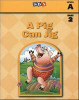 Basic Reading Series, a Pig Can Jig, Part 2, Level a by McGraw Hill