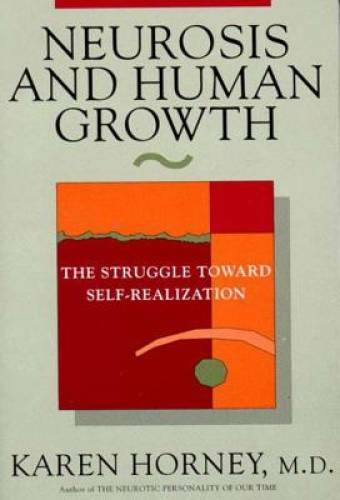 Neurosis and Human Growth: The Struggle Towards Self-Realization – GOOD