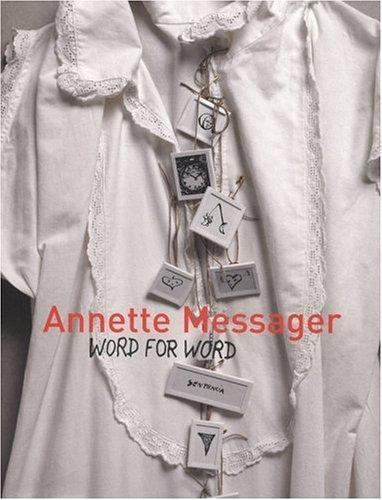 Annette Messager: Word for Word by Harald Szeemann; Robert Storr
