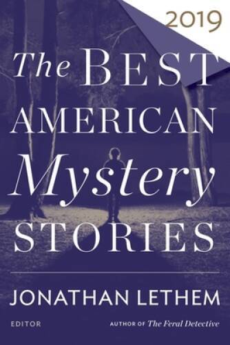 The Best American Mystery Stories 2019 (The Best American Series Â®) – VERY GOOD
