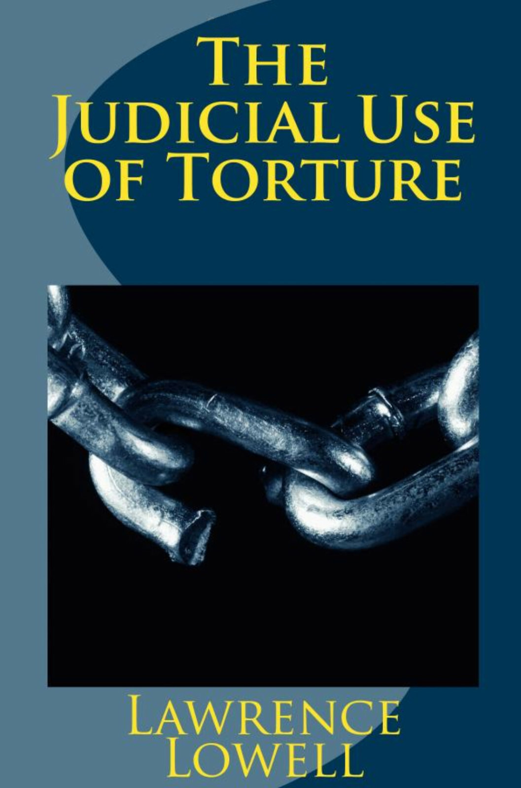 The Judicial Use of Torture Book Essay Lawrence A. Lowell Harvard Law Review