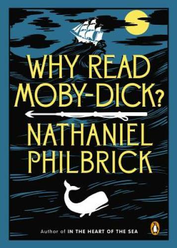 Why Read Moby-Dick? – Paperback By Philbrick, Nathaniel – GOOD