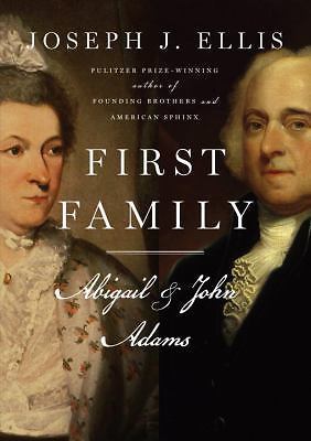 First Family: Abigail and John Adams – 9780307269621, Joseph J Ellis, hardcover