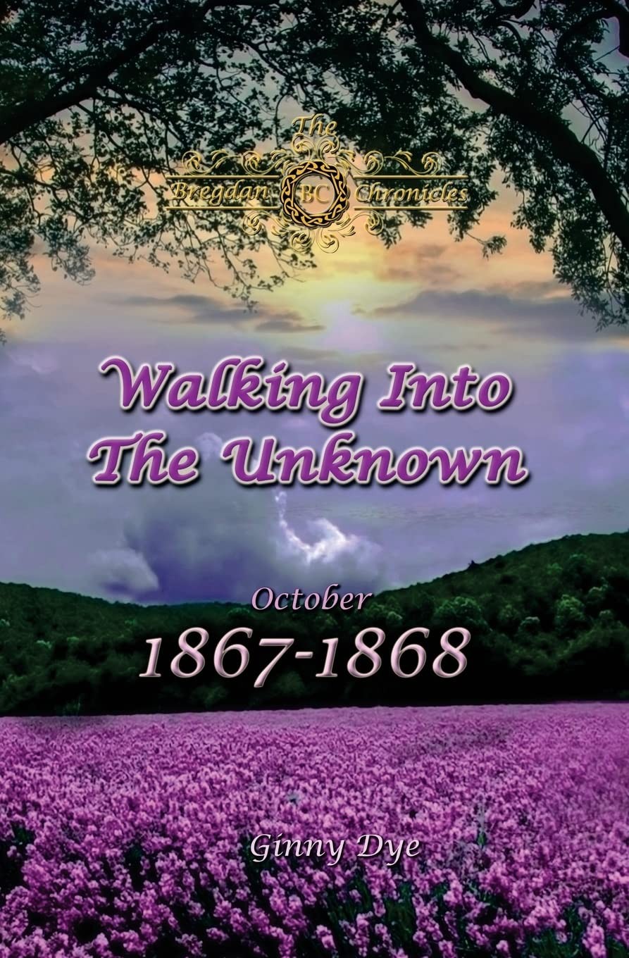 Walking Into The Unknown (#10 in the Bregdan Chronicles Historical Fiction R…